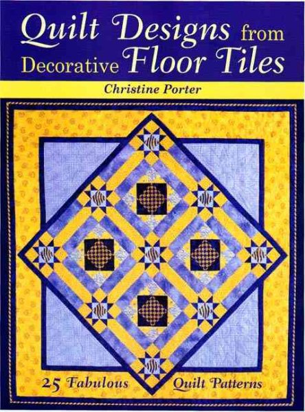 Quilt Designs from Decorative Floor Tiles cover