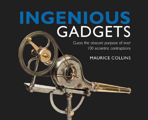 Ingenious Gadgets: Guess the Obscure Purpose of Over 100 Eccentric Contraptions cover