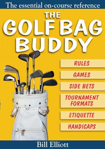 The Golf Bag Buddy: The Essential On-Course Reference