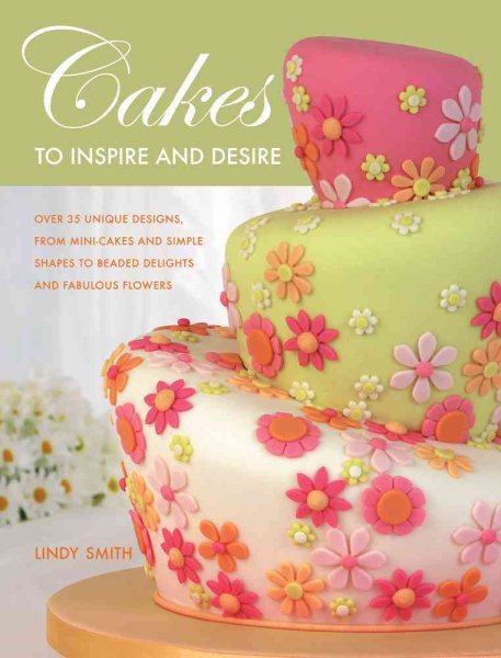 Cakes to Inspire and Desire cover