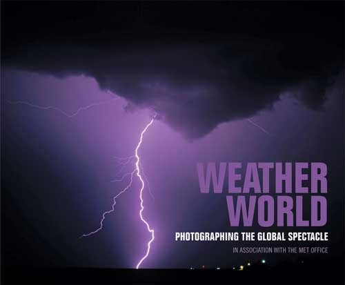 Weather World: Photographing the Global Spectacle cover