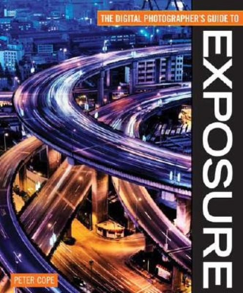 The Digital Photographer's Guide to Exposure cover