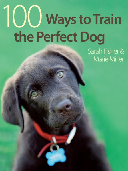 100 Ways To Train The Perfect Dog cover