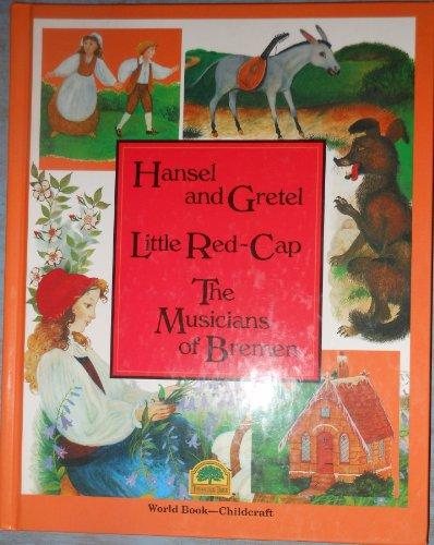 Hansel and Gretel ; Little red-cap ; The musicians of Bremen (Storyteller's classic tales) cover