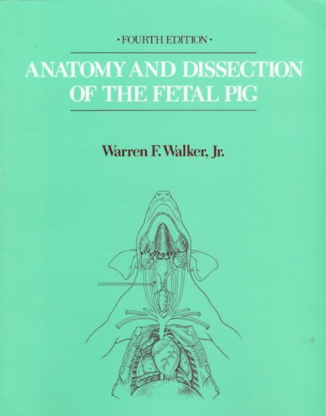 Anatomy and Dissection of the Fetal Pig cover