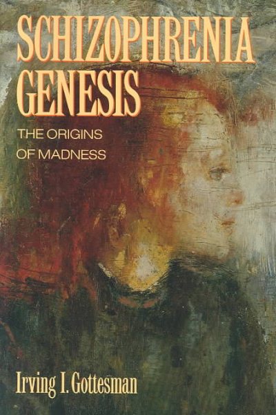 Schizophrenia Genesis: The Origins of Madness (Series of Books in Psychology) cover