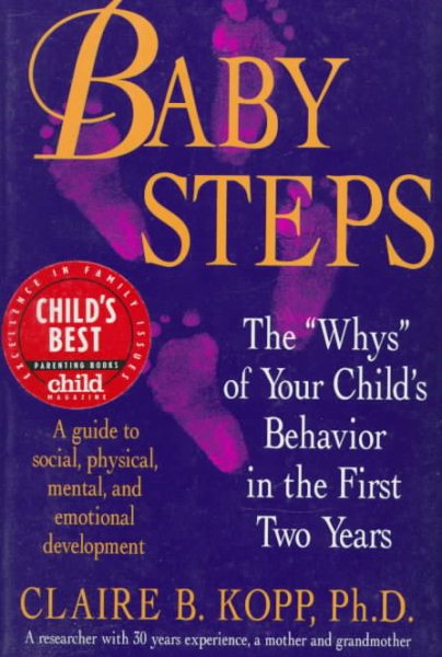 Baby Steps: The "Whys" of Your Child's Behavior in the First Two Years cover