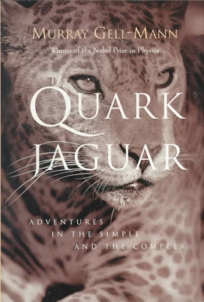 The Quark and the Jaguar: Adventures in the Simple and the Complex cover