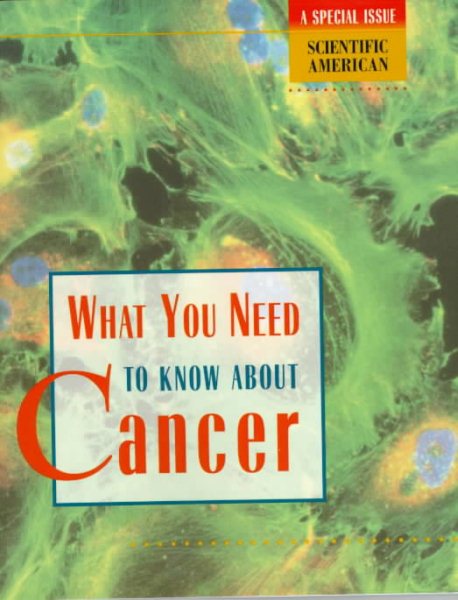 What You Need to Know About Cancer: Scientific American a Special Issue ("Scientific American": Special Issue) cover