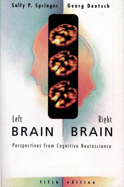 Left Brain, Right Brain: Perspectives From Cognitive Neuroscience (Series of Books in Psychology) cover
