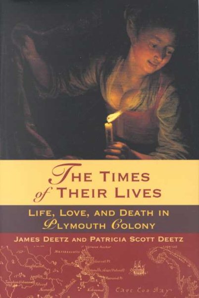 The Times of Their Lives: Life, Love, and Death in the Plymouth Colony cover