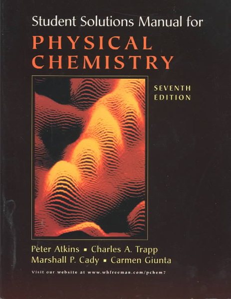 Student's Solutions Manual for Physical Chemistry, Seventh Edition