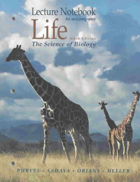 Lecture Notebook for Life: The Science of Biology, Sixth Edition cover