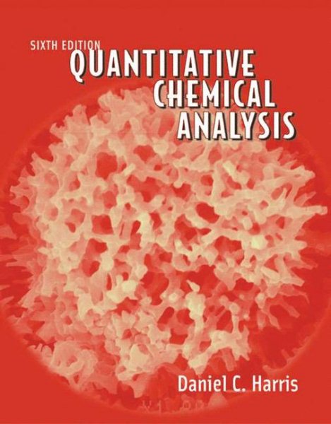 Quantitative Chemical Analysis, Sixth Edition cover