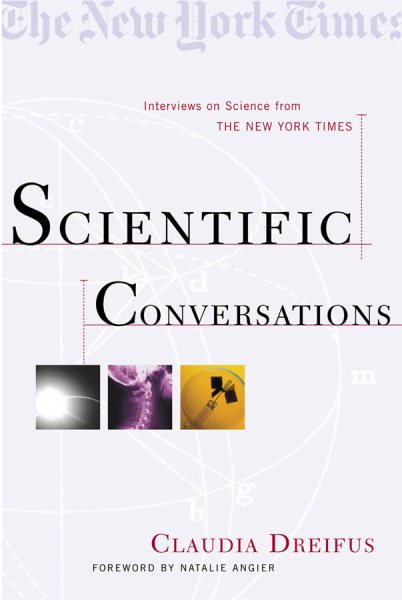 Scientific Conversations: Interviews on Science from The New York Times cover