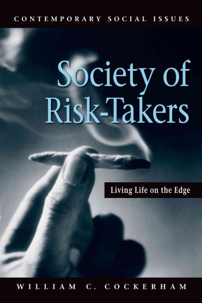 Society of Risk-Takers: Living Life on the Edge (Contemporary Social Issues) cover