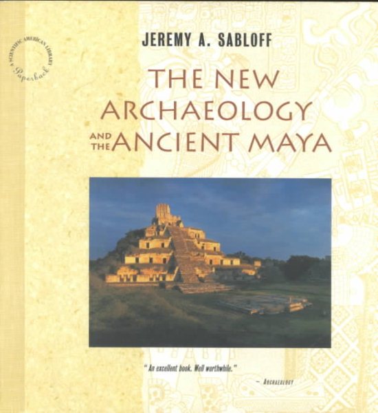 The New Archaeology and the Ancient Maya cover