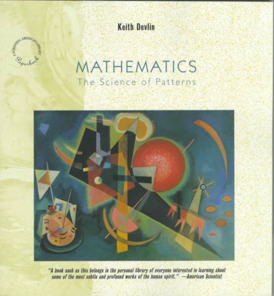 Mathematics: The Science of Patterns: The Search for Order in Life, Mind and the Universe (Scientific American Paperback Library) cover