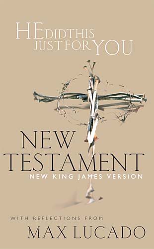 He Did This Just For You New Testament With Reflections From Max Lucado