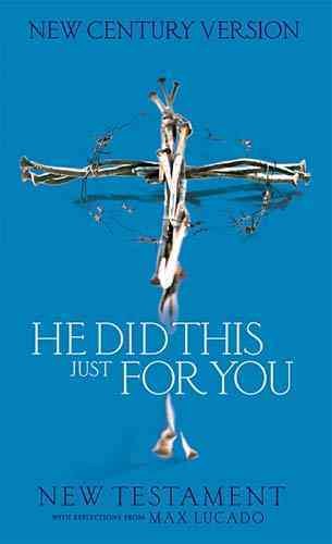 He Did This Just For You New Testament With Reflections From Max Lucado cover