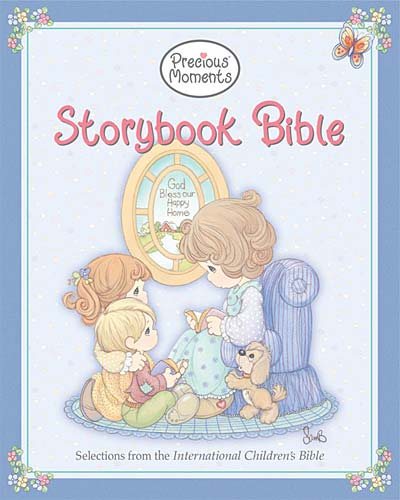 Precious Moments Storybook Bible: Selections from the International Children's Bible cover