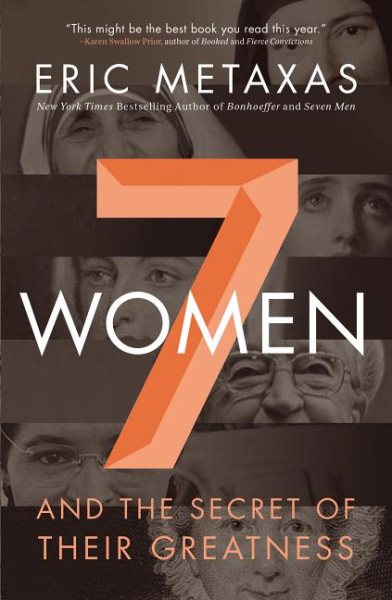 Seven Women: And the Secret of Their Greatness cover