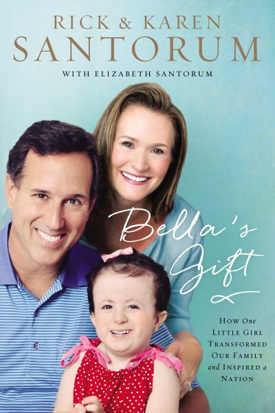 Bella's Gift: How One Little Girl Transformed Our Family and Inspired a Nation cover