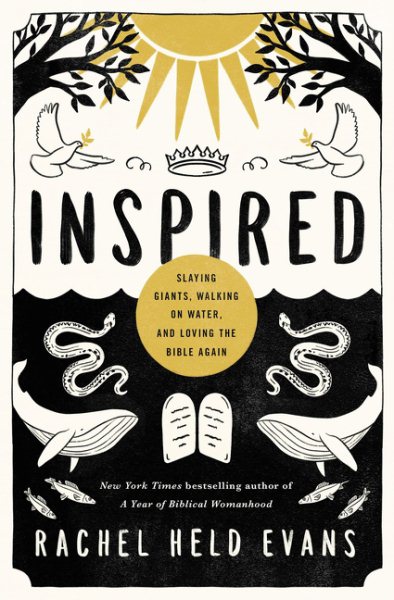 Inspired: Slaying Giants, Walking on Water, and Loving the Bible Again (series_title)