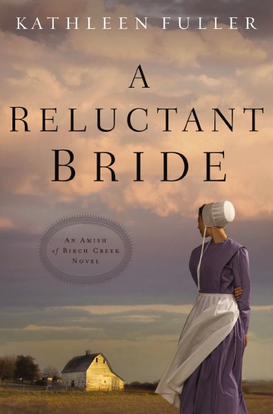A Reluctant Bride (An Amish of Birch Creek Novel) cover