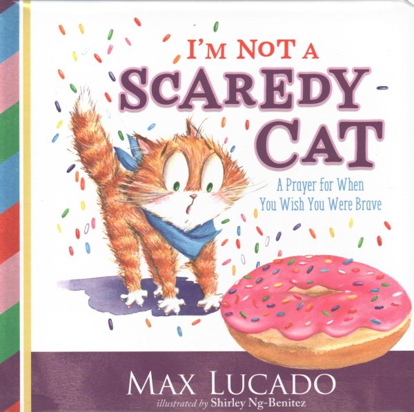 I'm Not a Scaredy Cat: A Prayer for When You Wish You Were Brave cover
