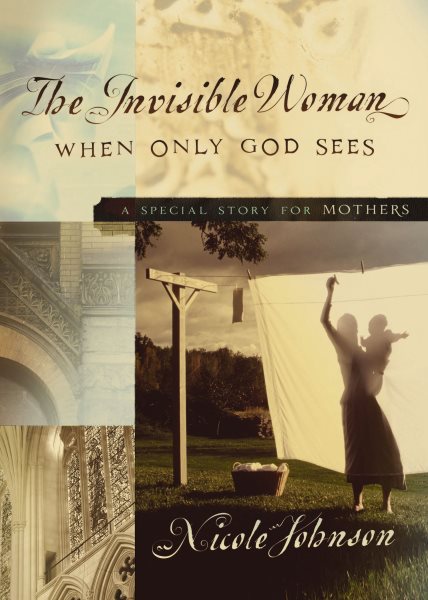 The Invisible Woman: A Special Story for Mothers cover