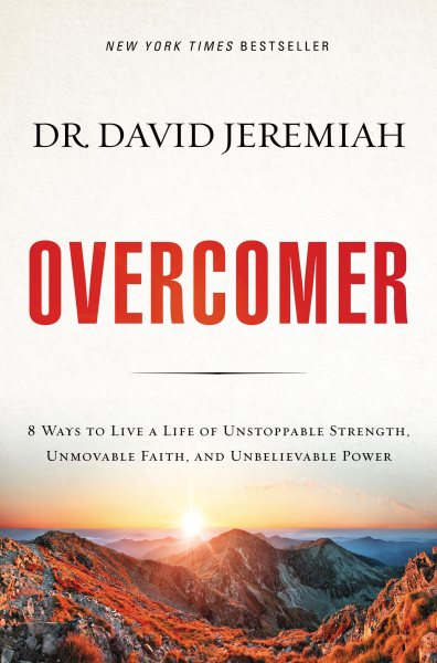 Overcomer: 8 Ways to Live a Life of Unstoppable Strength, Unmovable Faith, and Unbelievable Power cover