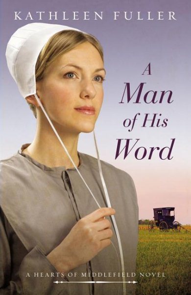 A Man of His Word (A Hearts of Middlefield Novel) cover