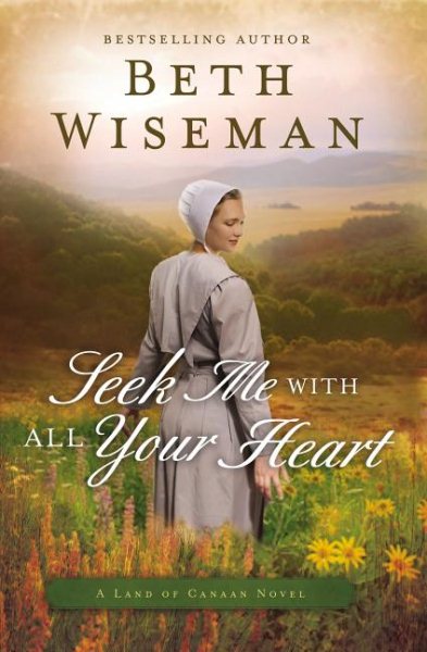 Seek Me with All Your Heart (A Land of Canaan Novel) cover