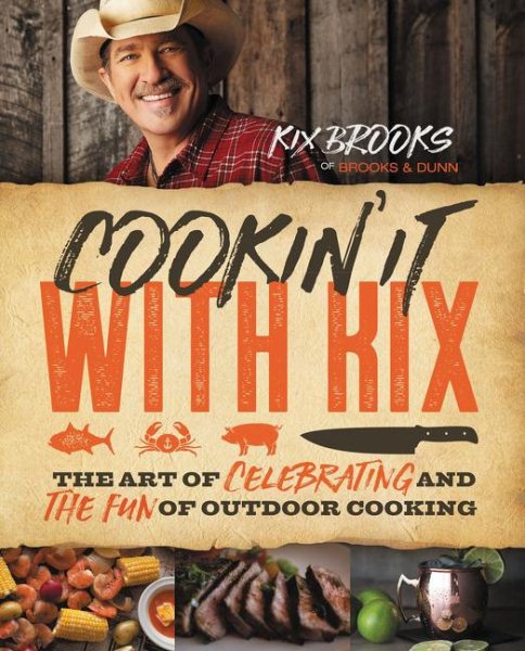 Cookin' It with Kix: The Art of Celebrating and the Fun of Outdoor Cooking cover