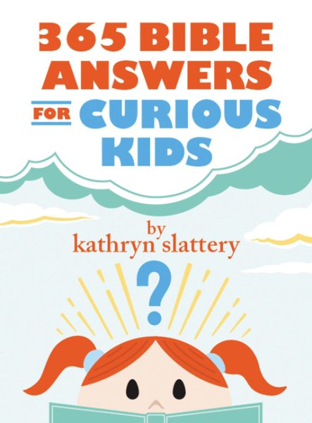 365 Bible Answers for Curious Kids: An If I Could Ask God Anything Devotional cover