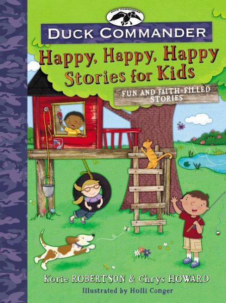 Duck Commander Happy, Happy, Happy Stories for Kids: Fun and Faith-Filled Stories cover