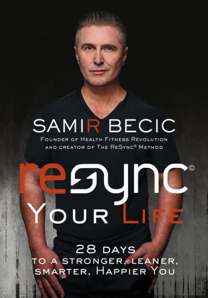 ReSYNC Your Life: 28 Days to a Stronger, Leaner, Smarter, Happier You cover
