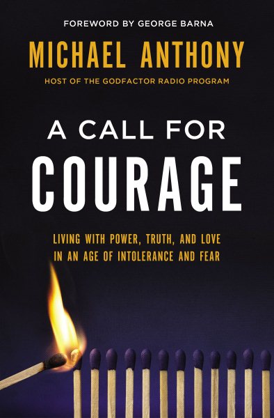 A Call for Courage: Living with Power, Truth, and Love in an Age of Intolerance and Fear cover