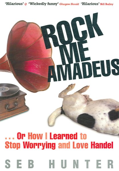 Rock Me Amadues: Or How I Learned To Stop Worrying And Love Handel cover