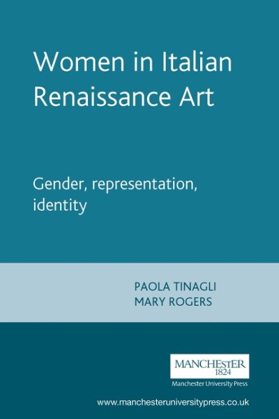 Women in Italian Renaissance Art: Gender, representation, identity cover