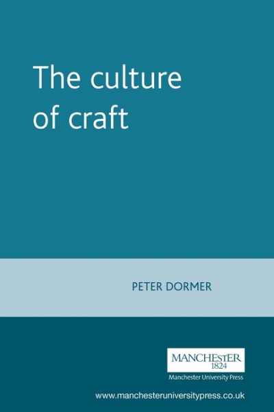 The culture of craft (Studies in Design and Material Culture) cover