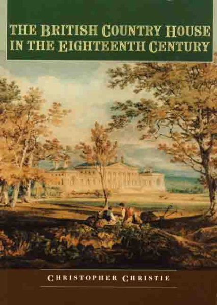 The British Country House in the Eighteenth Century cover
