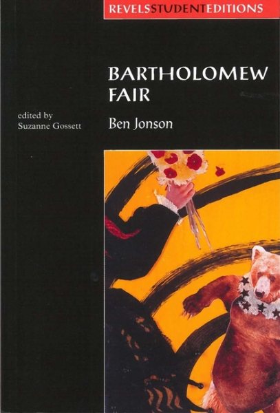Bartholomew Fair: by Ben Jonson (Revels Student Editions MUP)