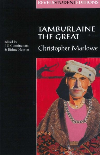 Tamburlaine the Great (Revels Student Edition): Christopher Marlowe (Revels Student Editions) cover