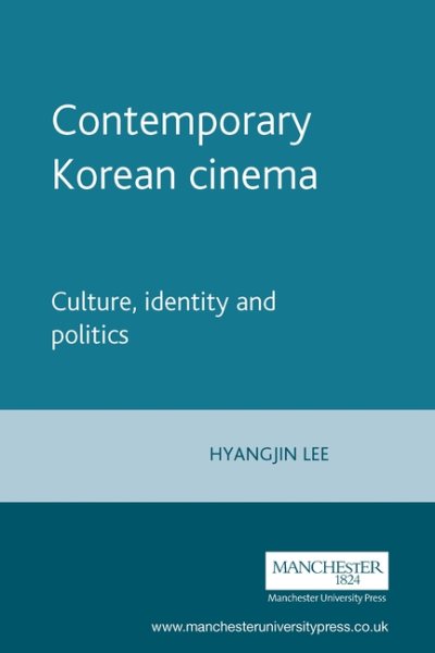 Contemporary Korean cinema: Culture, identity and politics cover