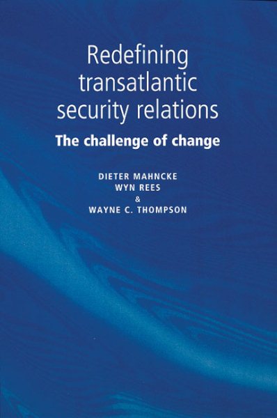 Redefining Transatlantic Security Relations: The Challenge of Change cover