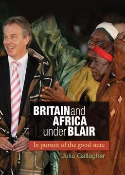 Britain and Africa Under Blair: In pursuit of the good state cover