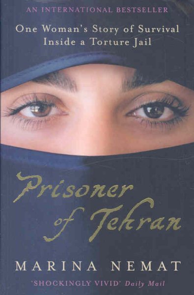 Prisoner of Tehran: One Woman's Story of Survival Inside a Torture Jail cover