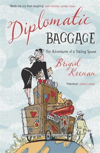 Diplomatic Baggage: The Adventures of a Trailing Spouse cover
